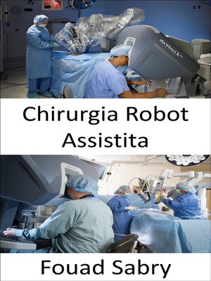 cover image of Chirurgia Robot Assistita